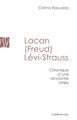 Lacan (Freud) Levi-Strauss, Chronique d'une Rencontre Ratee (9782356871435-front-cover)