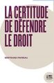 La Certitude de defendre le droit (9782356875976-front-cover)