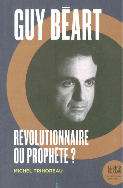 Guy Béart, Révolutionnaire ou prophète? (9782356876829-front-cover)