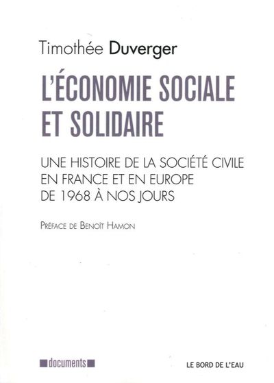 L' Économie Sociale et Solidaire, Une Histoire de la Société Civile En... (9782356874535-front-cover)