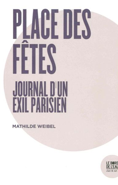 Journal d'un exil parisien, Place des fêtes (9782356875846-front-cover)