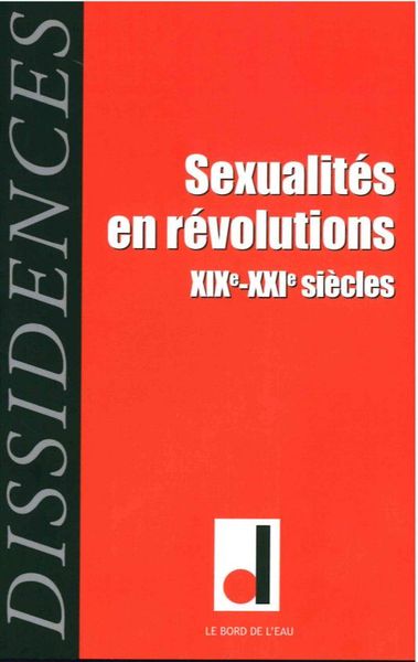 Sexualités en Révolutions, Xixe - Xxie Siècles (Volume 15) (9782356874405-front-cover)