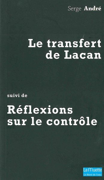 Le Transfert de Lacan, Suivi de Refelexions sur le Controle (9782356873279-front-cover)