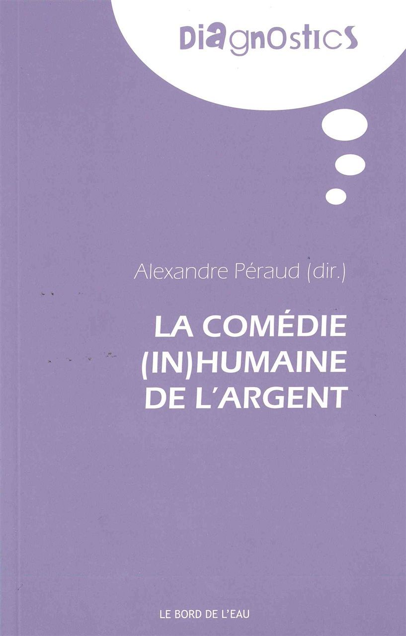La Comedie (In)Humaine de l'Argent (9782356872616-front-cover)