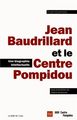 Jean Baudrillard et le Centre Pompidou, Une Biographie Intellectuelle (9782356872678-front-cover)