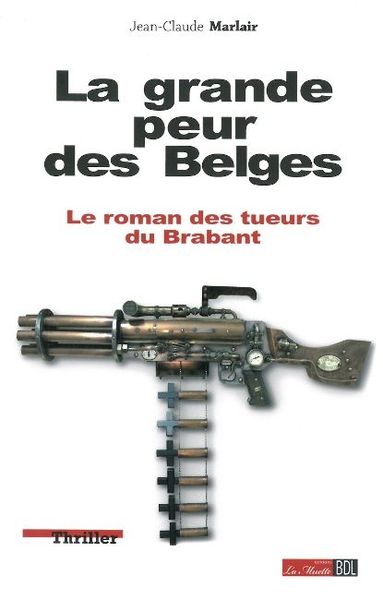 La Grande Peur des Belges, Le Roman des Tueurs du Brabant (9782356870797-front-cover)