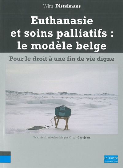 Euthanasie et Soins Palliatifs, Le Modele Belge (9782356871695-front-cover)