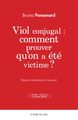 Viol Conjugal : Comment Prouver Qu'on a Été Victime ?, Comment prouver qu’on a été victime ? (9782356875112-front-cover)