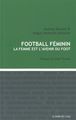Football Féminin, La Femme est l'Avenir du Foot (9782356871855-front-cover)