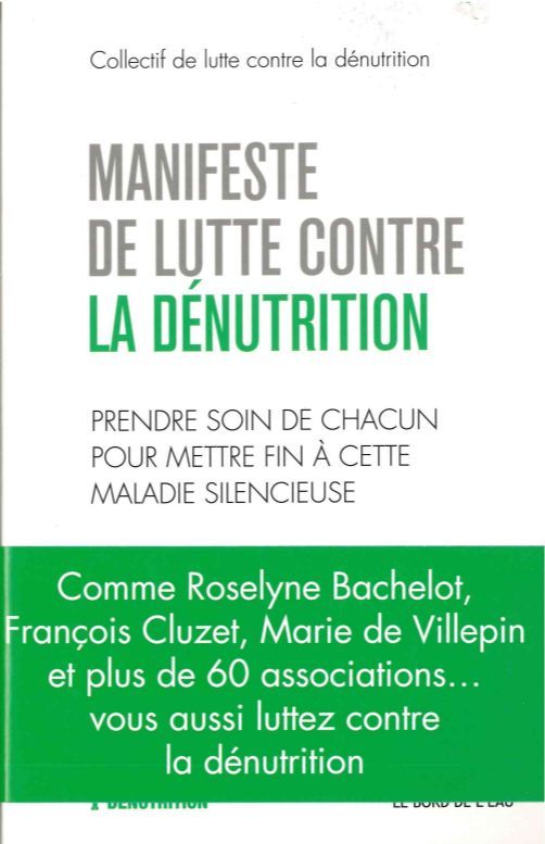 Manifeste de Lutte Contre la Denutrition, Prendre soin de chacun pour mettre fin à cette maladie silencieuse (9782356874801-front-cover)