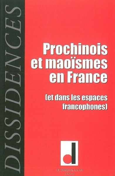 Dissidences 8, Prochinois et Maoismes en France (9782356870711-front-cover)