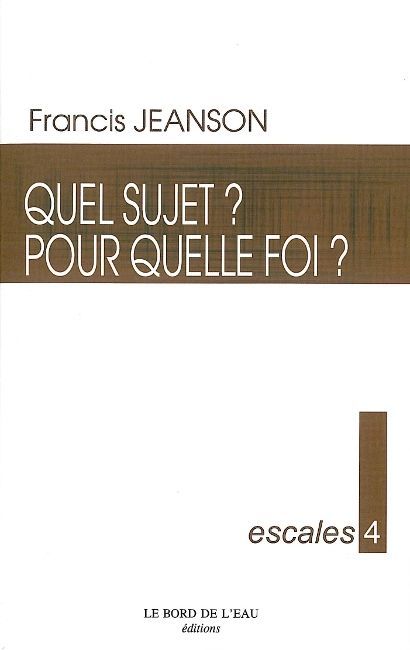 Escales 4 / Quel Sujet ? Pour Quelle Foi ? (9782356870384-front-cover)