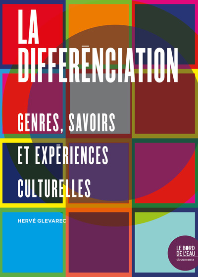 La différenciation, Genres, savoirs et expériences culturelles (9782356876317-front-cover)
