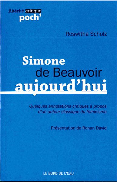 Simone de Beauvoir Aujourd'hui, Quelques Annotations Critiques A... (9782356873446-front-cover)