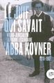 Le Juif qui Savait Wilno-Jérusalem, La Figure Legendaire d'Abba Kovner (9782356875105-front-cover)