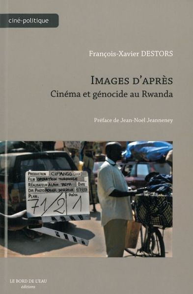 Images d'Après,Cinéma et Genocide au Rwanda (9782356870810-front-cover)