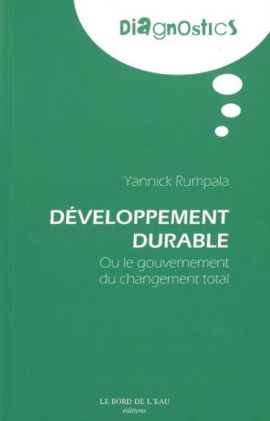Le Developpement Durable, Ou le Gouvernement du Changement Total (9782356870803-front-cover)
