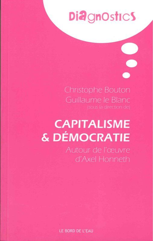 Capitalisme et Démocratie, Autour de l'Œuvre d'Axel Honneth (9782356873835-front-cover)