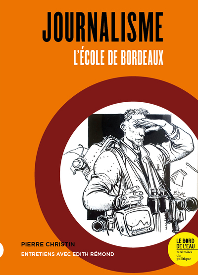 Journalisme : L’école de bordeaux (9782356878496-front-cover)