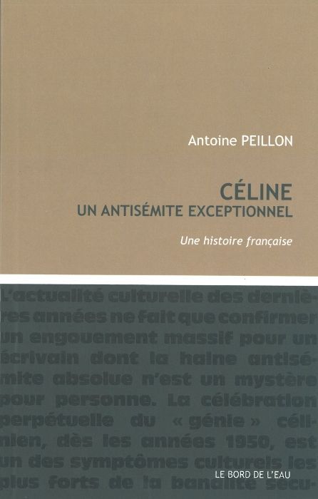 Celine,Un Antisemite Exceptionnel, Une Histoire Française (9782356871183-front-cover)