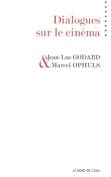 Dialogues sur le Cinéma (9782356871329-front-cover)