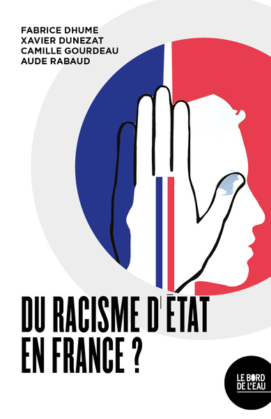 Du racisme d'État en France ? (9782356876911-front-cover)