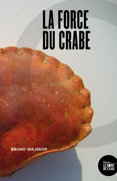 La Force du crabe (9782356876652-front-cover)
