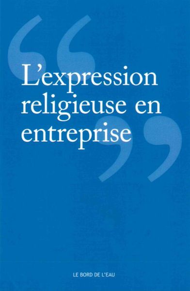 L' Expression Religieuse en Entreprise (9782356874924-front-cover)