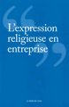 L' Expression Religieuse en Entreprise (9782356874924-front-cover)