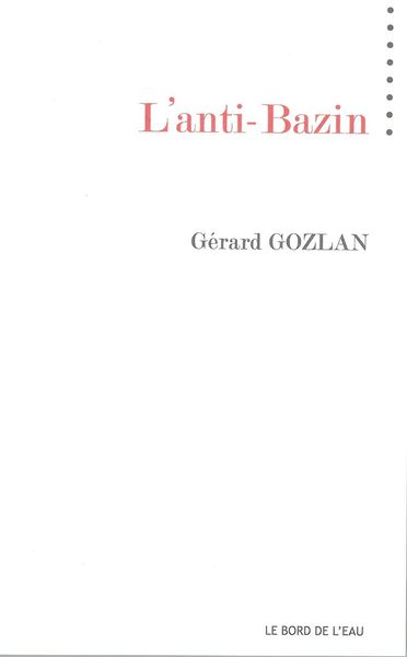 L' Anti-Bazin (9782356872227-front-cover)