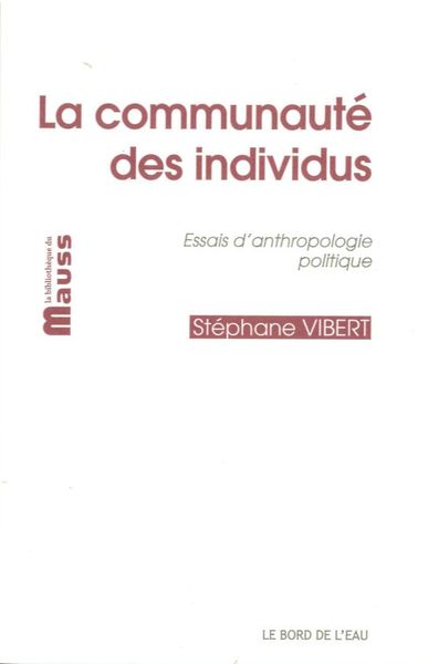 La Communaute des Individus, Essais d'Anthropologie Politique (9782356874399-front-cover)