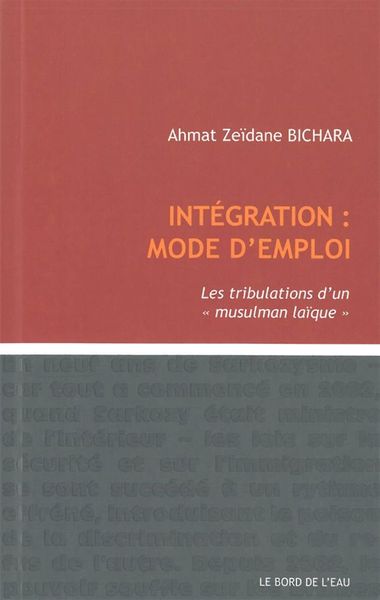 Integration:Mode d'Emploi, Les Tribulations d'un Musulman Laique (9782356871305-front-cover)