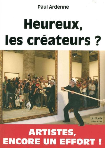 Heureux les Createurs ?, L Art a l'Age Postmoderne, ses Amis... (9782356874849-front-cover)
