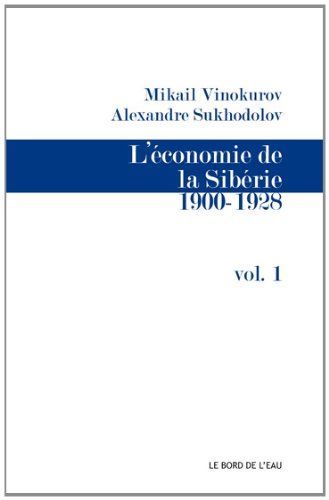 L' Économie de Siberie:1900-1928 Vol 1, 1900-1928 (9782356873224-front-cover)
