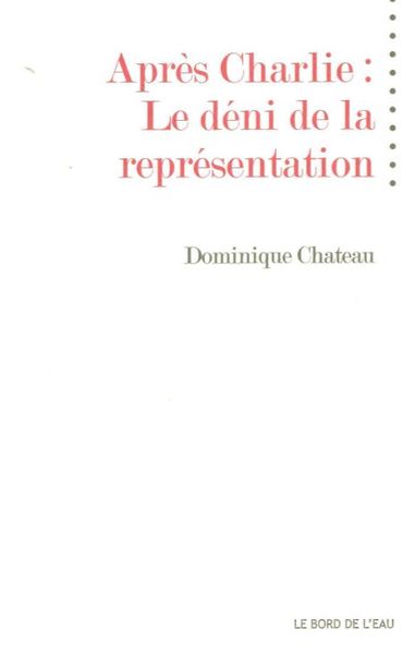 Après Charlie, Le Deni de la Representation (9782356874788-front-cover)
