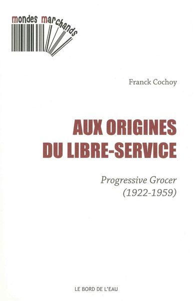 Aux Origines du Libre-Service, Progressive Grocer (1922-1959) (9782356873316-front-cover)