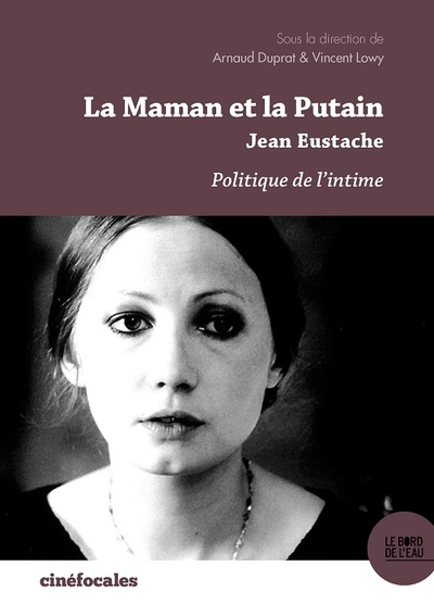 La maman et la putain de Jean Eustache (9782356876904-front-cover)