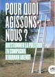 Pourquoi agissons-nous ?, Questionner la politique en compagnie... (9782356876065-front-cover)