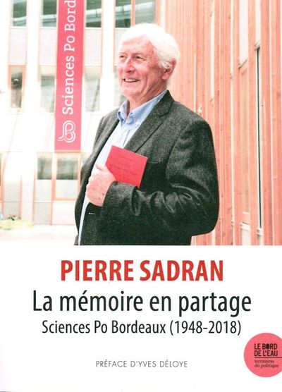 La Mémoire en partage, Sciences Po Bordeaux (1948-2018) (9782356875952-front-cover)
