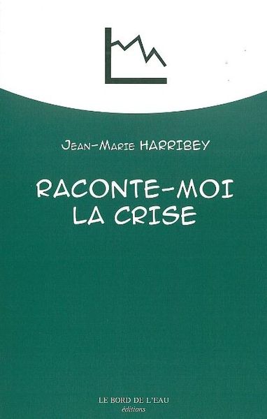 Raconte-Moi la Crise (9782356870377-front-cover)