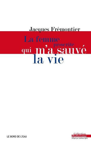 La Femme Proscrite qui M'A Sauve la Vie (9782356873057-front-cover)