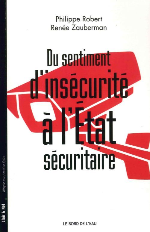 Du sentiment d'insécurité à l'Etat sécuritaire (9782356875044-front-cover)