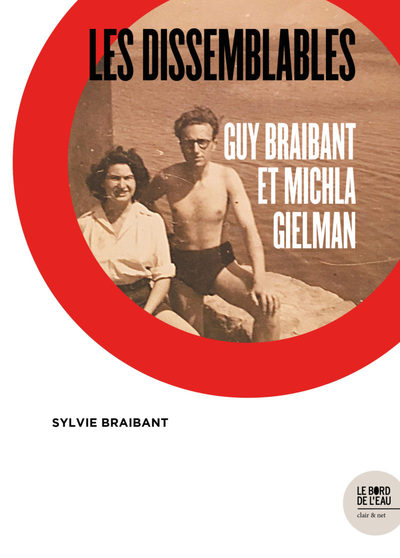 Les dissemblables - Guy Braibant et Michla Gielman, Varsovie-Le Caire-Paris (9782356878656-front-cover)