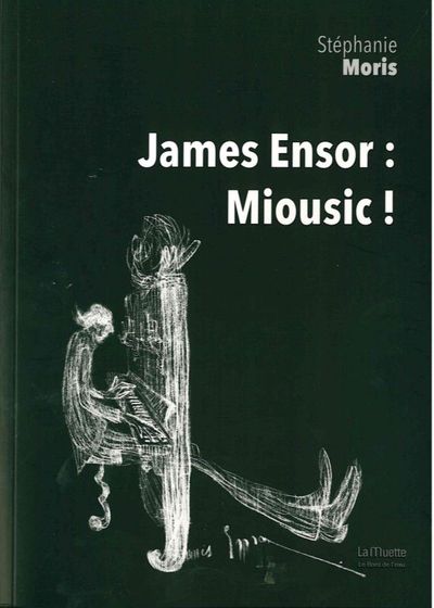 James Ensor: Miousic ! (9782356873934-front-cover)