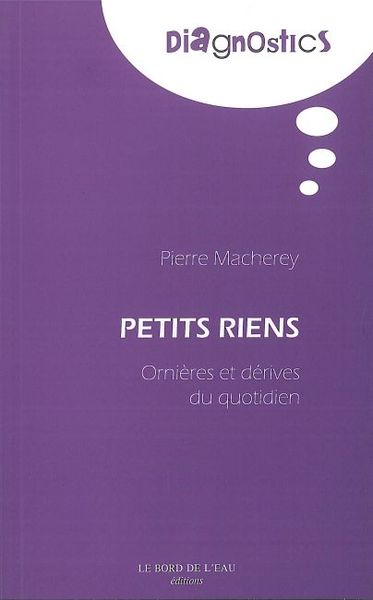 Petits Riens, Ornieres et Derives du Quotidien (9782356870285-front-cover)