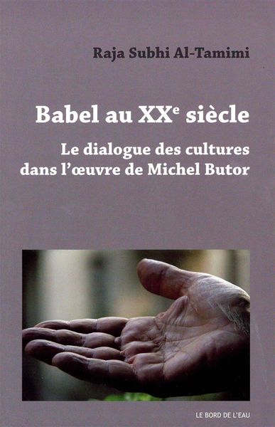 Babel au Xxe Siècle, Le Dialogue des Cultures dans l'Œuvre.. (9782356872494-front-cover)