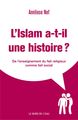 L'Islam A-T-Il une Histoire ?, de l'enseignement du fait religieux comme fait social (9782356875051-front-cover)