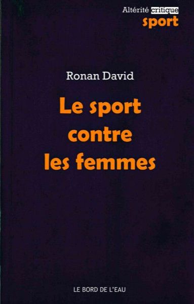 Le Sport Contre les Femmes (9782356874306-front-cover)