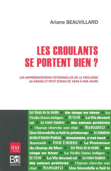 Les Croulants Se Portent Bien, Les Representations Fictionnelles de La (9782356871862-front-cover)