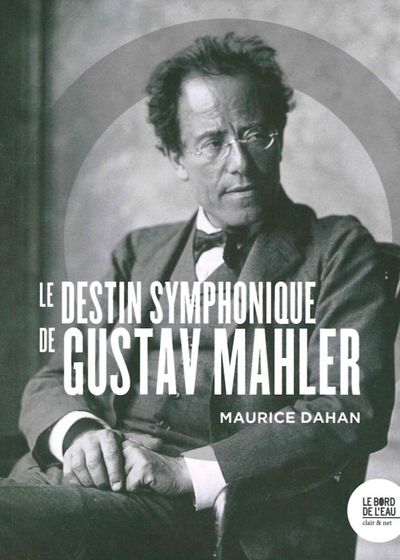 Le Destin Symphonique de Gustav Mahler (9782356875488-front-cover)